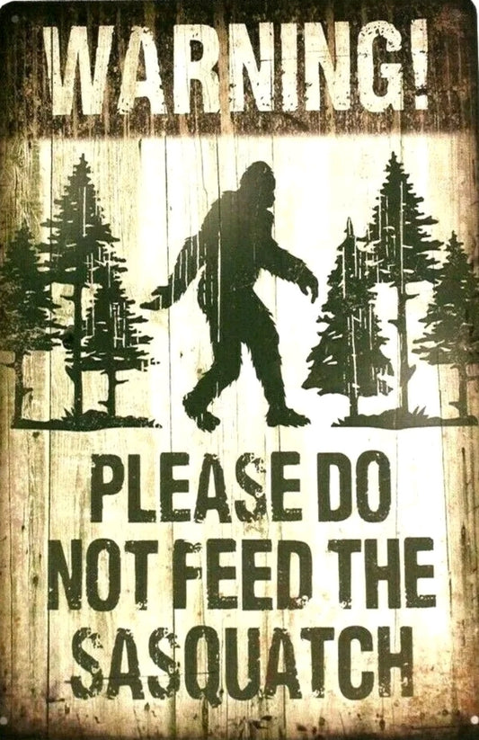 Warning Sasquatch Metal Tin Sign