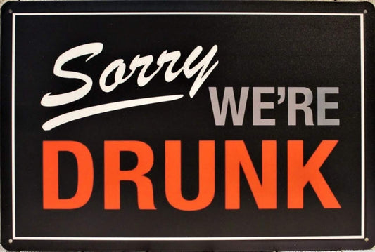 Drunk Metal Tin Sign